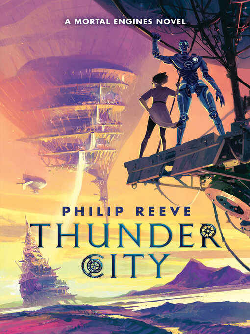 Title details for Thunder City by Philip Reeve - Available